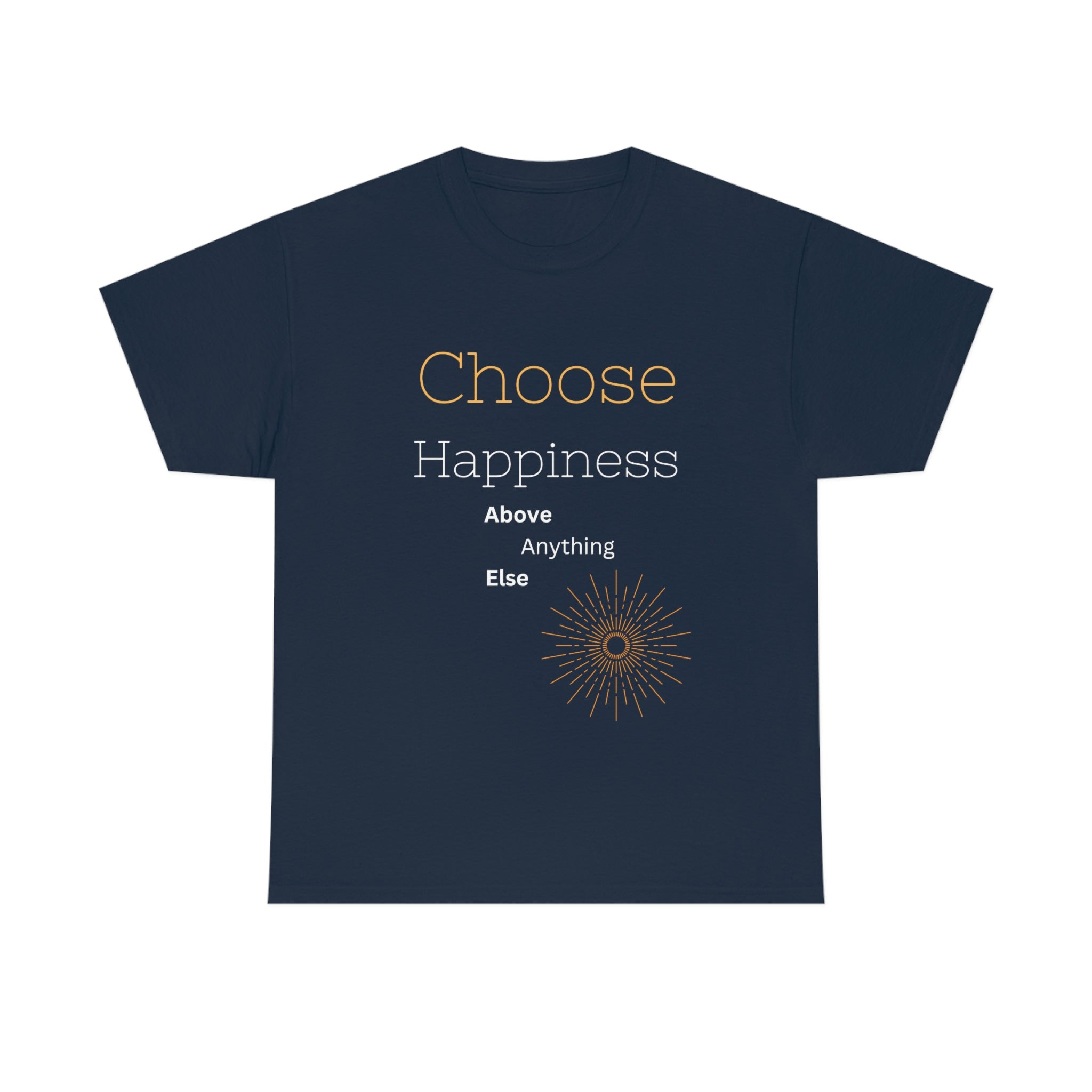 Choose Happiness T-Shirt (White Font)