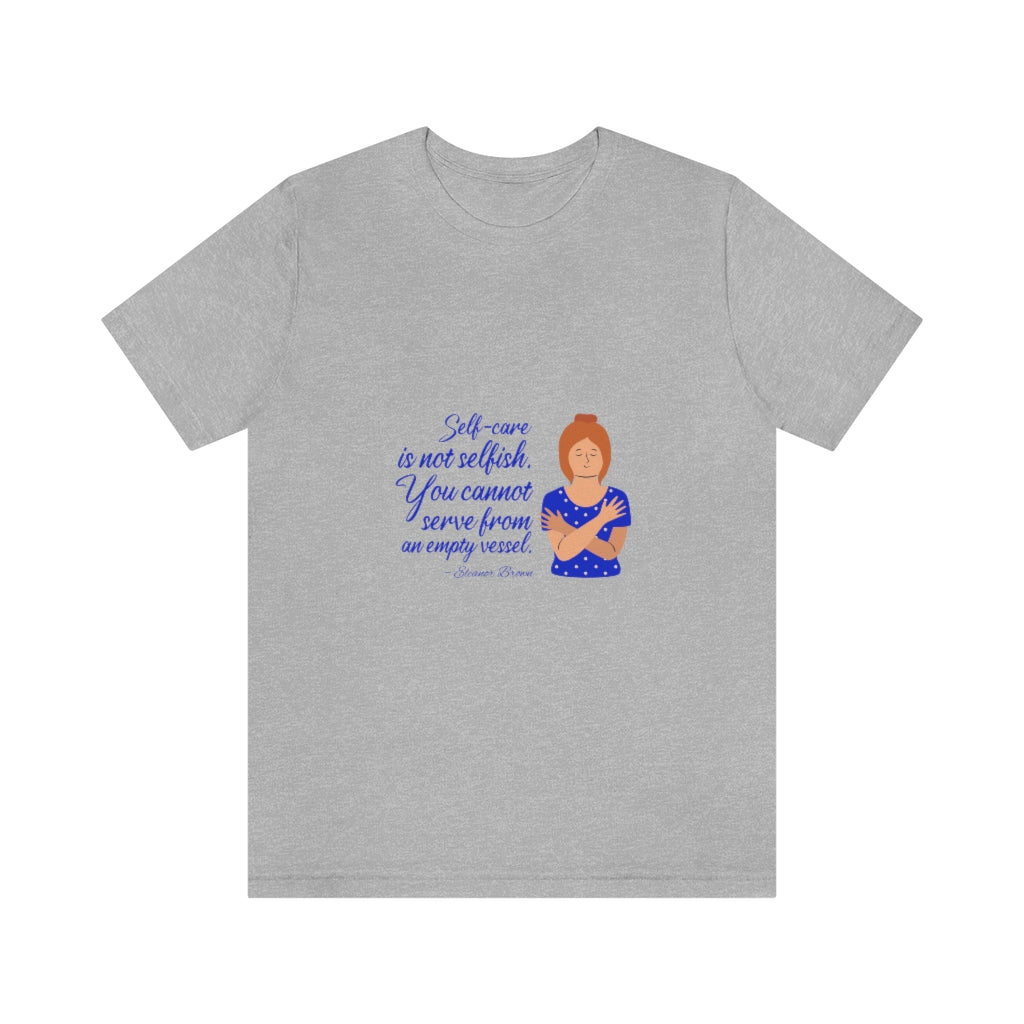 Selfcare Is Not Selfish T-Shirt