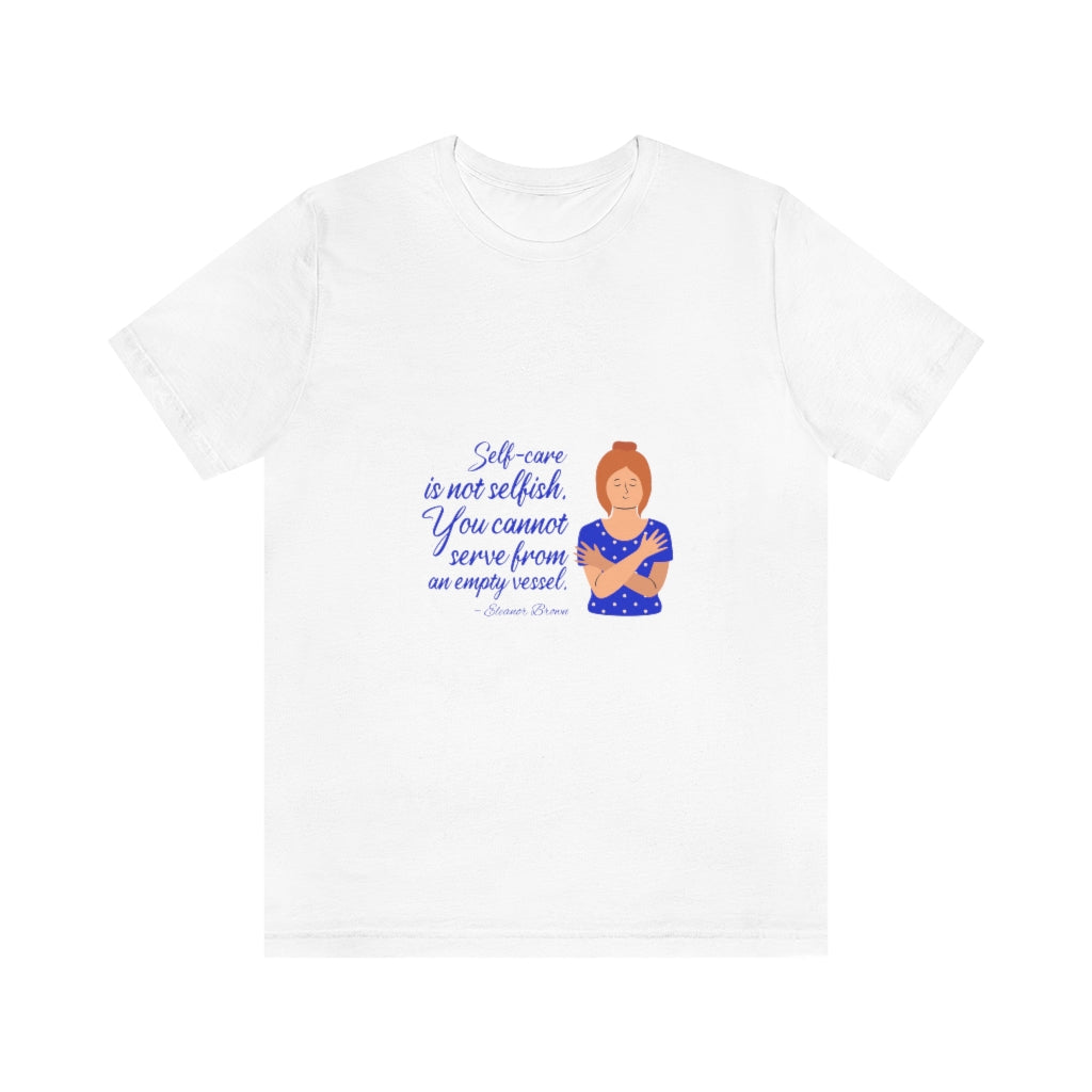 Selfcare Is Not Selfish T-Shirt