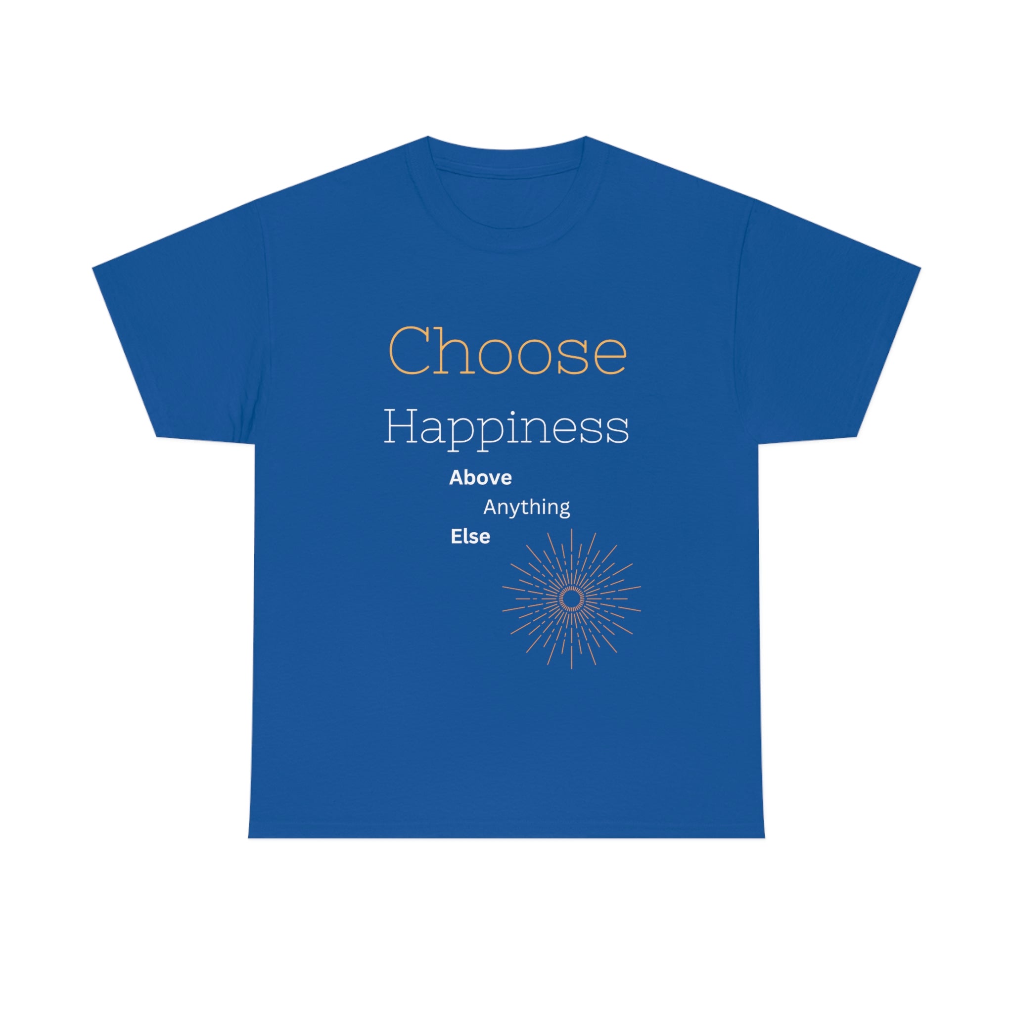 Choose Happiness T-Shirt (White Font)