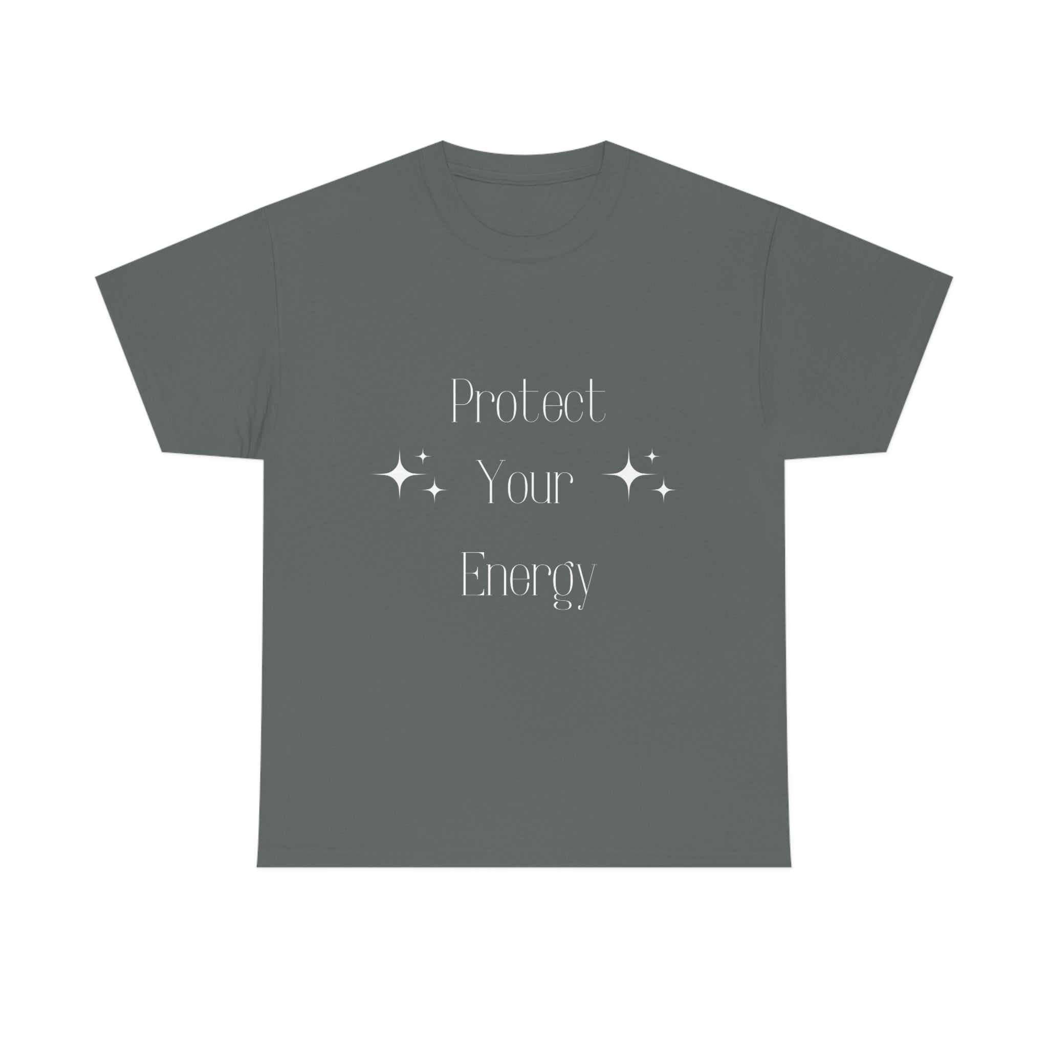 Protect Your Energy T-Shirt (White Font)