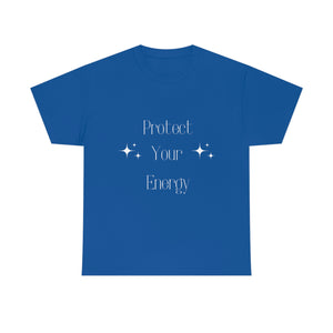 Protect Your Energy T-Shirt (White Font)