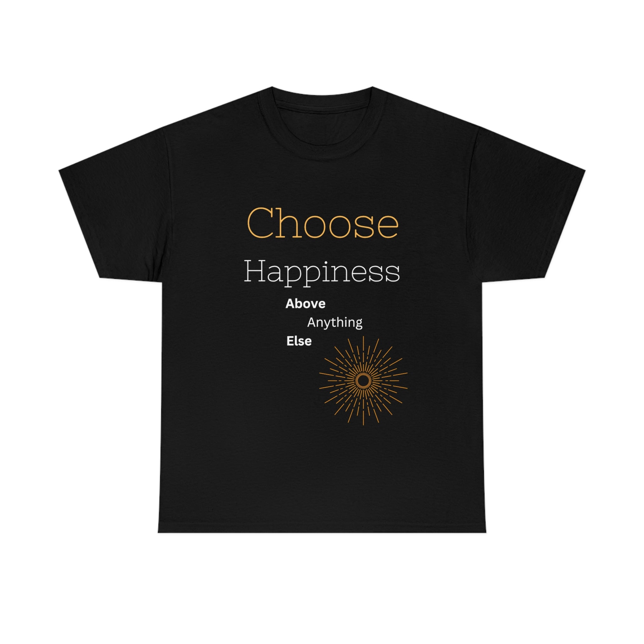 Choose Happiness T-Shirt (White Font)