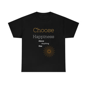 Choose Happiness T-Shirt (White Font)