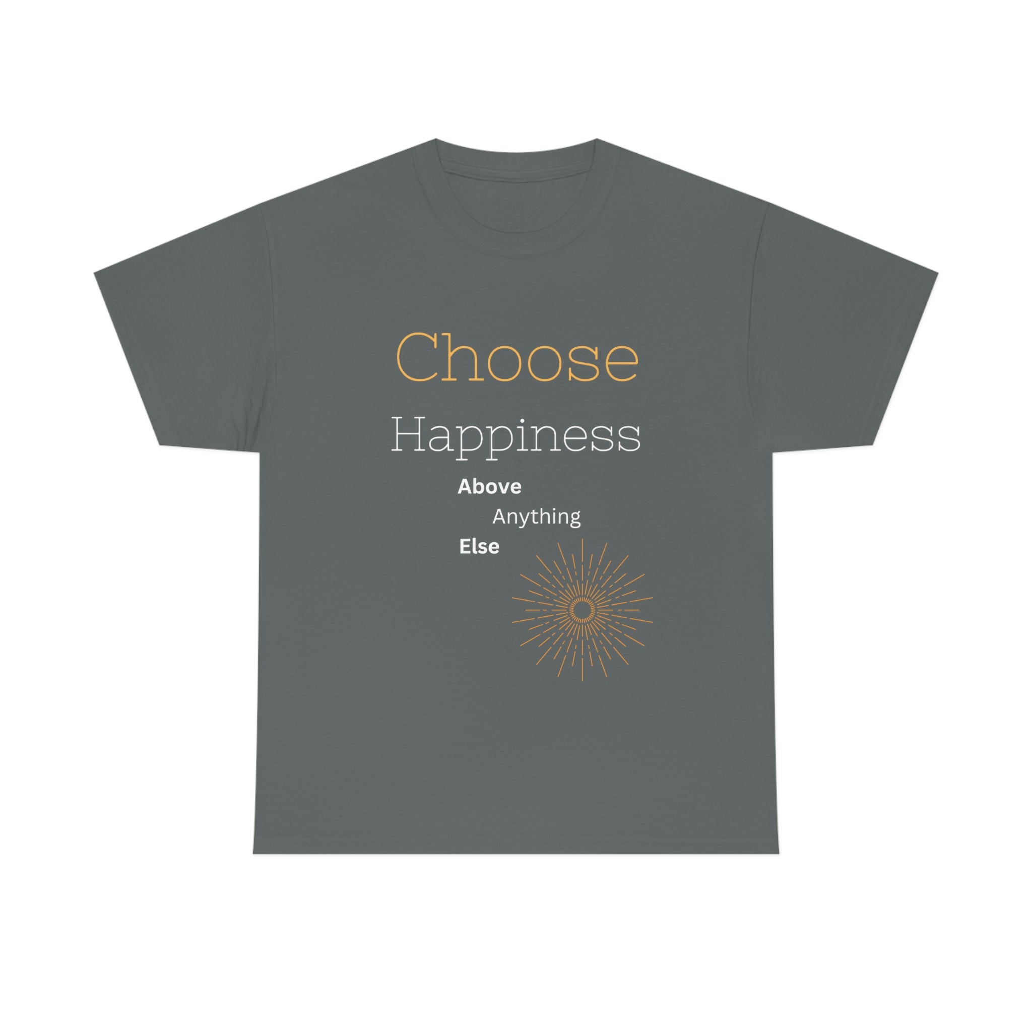 Choose Happiness T-Shirt (White Font)